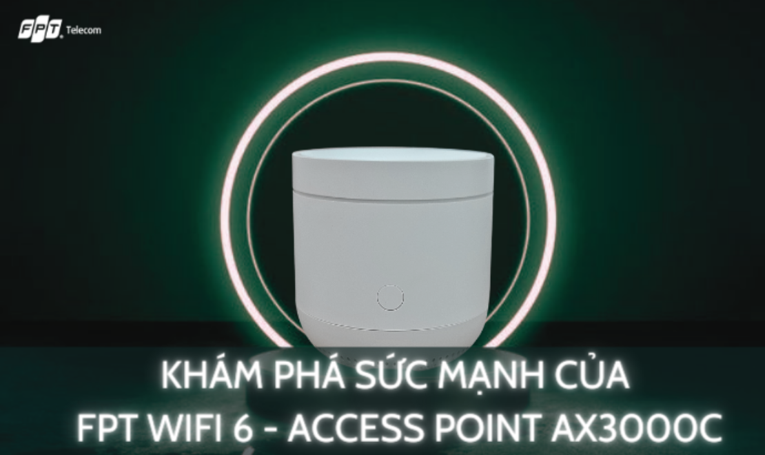 access-point-wifi-6-ax-3000c-fpt-cho-gia-dinh