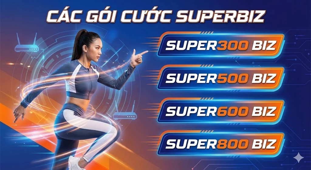 Gói Super Biz bán chạy nhất, dành cho Văn phòng, Quán Cafe, Nhà hàng