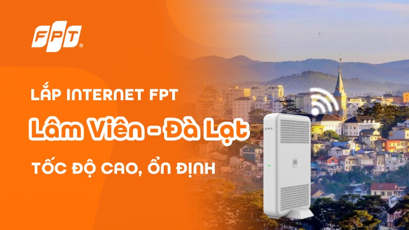 Lắp mạng FPT phường Lâm Viên, Đà Lạt