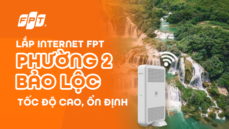 lắp Wifi Phường 2, Bảo Lộc