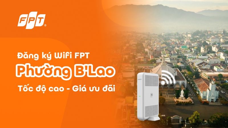 Lắp mạng Internet FPT phường B’Lao, Lâm Đồng